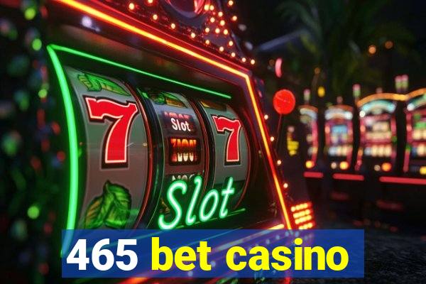 465 bet casino